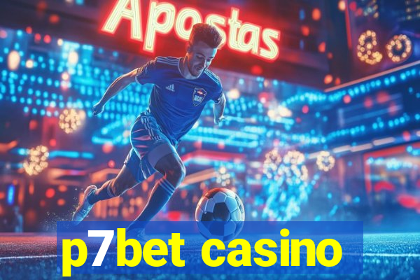 p7bet casino